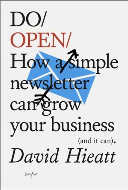 Do Open: How A Simple Newsletter Can Grow Your Business (and it Can)