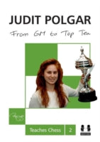 From GM to Top Ten: Judit Polgar Teaches Chess 2