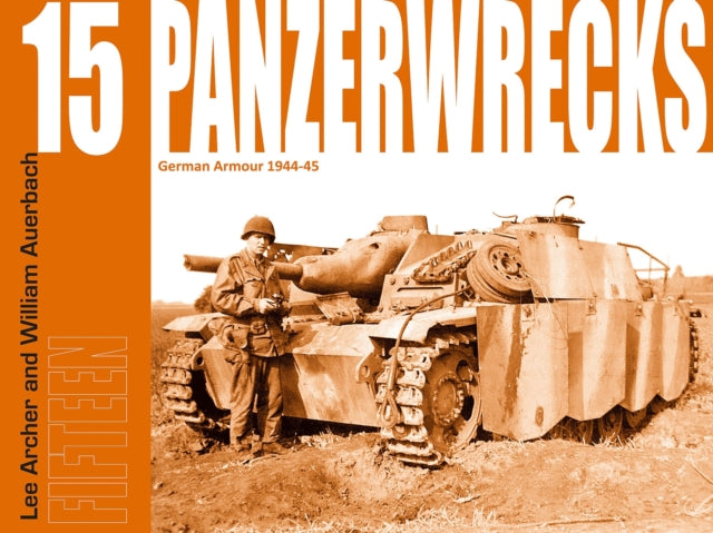 Panzerwrecks 15: German Armour 1944-45