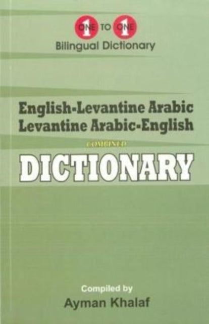 English-Levantine Arabic & Levantine Arabic-English One-to-One Dictionary (exam-suitable)