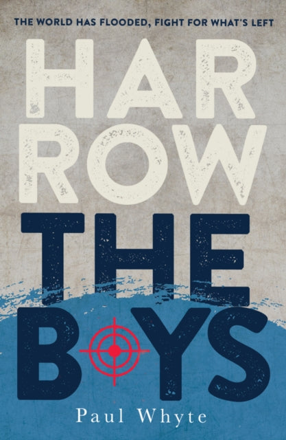 Harrow the Boys - The World Has Flooded, Fight For What's Left