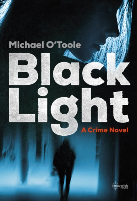 Black Light - A Crime Novel