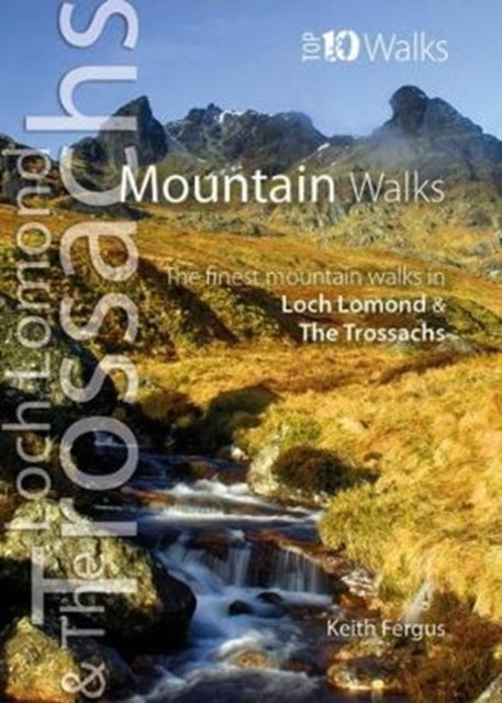 Mountain Walks - The Finest Mountain Walks in Loch Lomond & The Trossachs