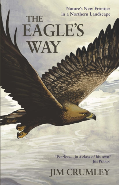 The Eagle's Way: Nature's New Frontier in a Northern Landscape