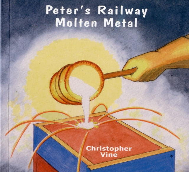 Peter's Railway Molten Metal