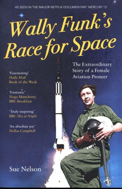 Wally Funk's Race for Space - The Extraordinary Story of a Female Aviation Pioneer