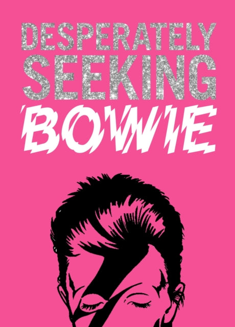 DESPERATELY SEEKING BOWIE