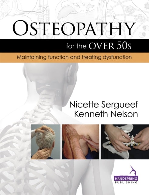 Osteopathy for the Over 50s: Maintaining Function and Treating Dysfunction