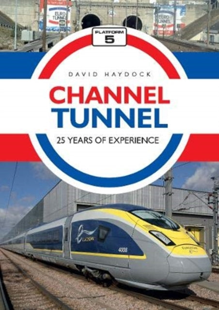 Channel Tunnel: 25 Years of Experience