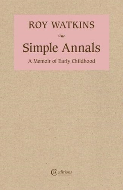 Simple Annals - A Memoir of Early Childhood