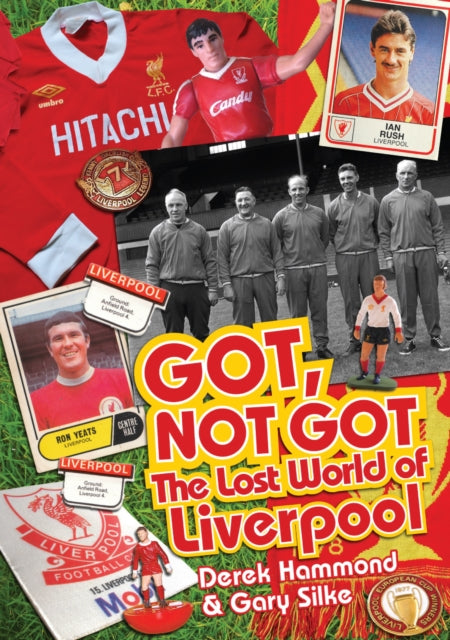 Got; Not Got: Liverpool