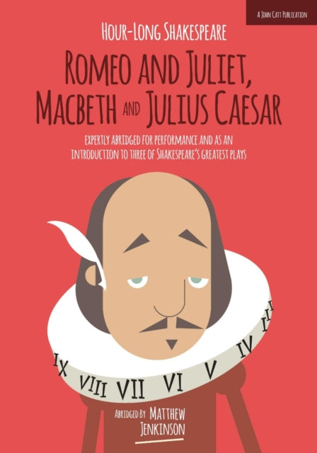 Hour-Long Shakespeare Volume II (Romeo and Juliet, Macbeth and Julius Caesar)