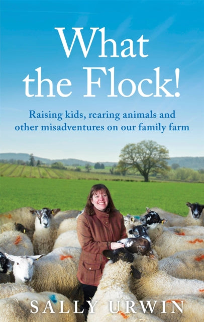 What the Flock! - Raising kids, rearing animals and other misadventures on our family farm