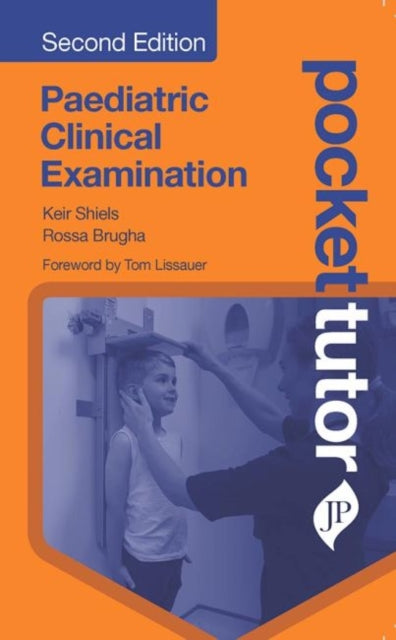 Pocket Tutor Paediatric Clinical Examination