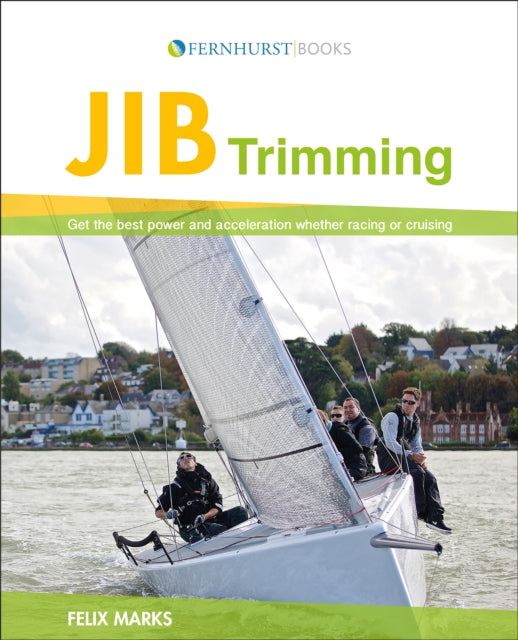 Jib Trimming - Get the Best Performance and Acceleration Whether Racing or Cruising