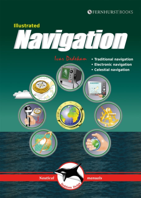 Illustrated Navigation - Traditional, Electronic & Celestial Navigation