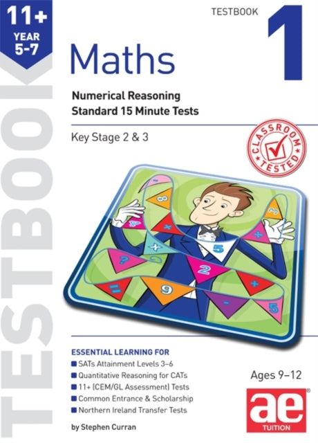11+ Maths Year 5-7 Testbook 1: Numerical Reasoning Standard 15 Minute Tests