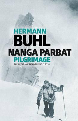 Nanga Parbat Pilgrimage - The great mountaineering classic