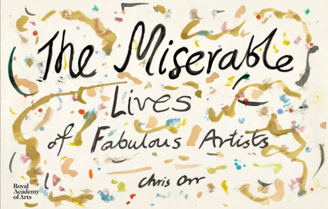 Miserable Lives of Fabulous Artists