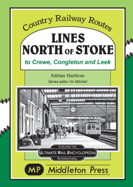 Lines North Of Stoke - to Crew, Congleton and Leek