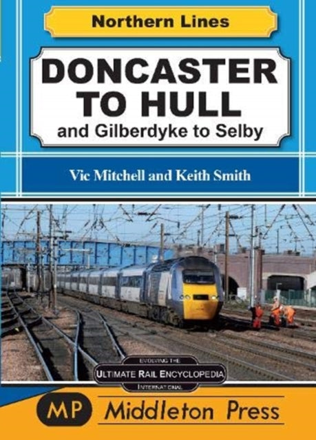 Doncaster To Hull - and Gilberdyke to Selby