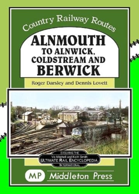 Alnmouth To Alnwick, Coldstream And Berwick