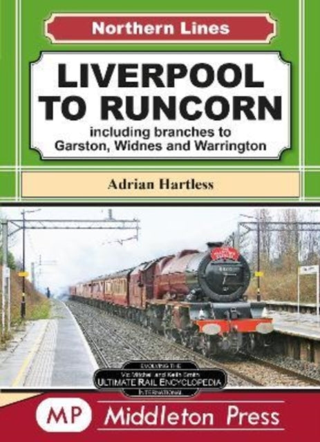 Liverpool To Runcorn - including branches to Garston, Widnes and Warrington.