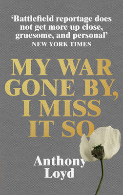 MY WAR GONE BY, I MISS IT SO