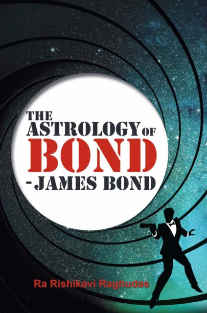 The Astrology of Bond - James Bond - DELUXE COLOUR EDITION