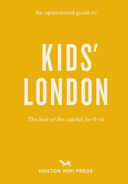 Opinionated Guide to Kids' London