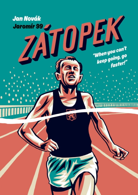 Zatopek - When you can't keep going, go faster!