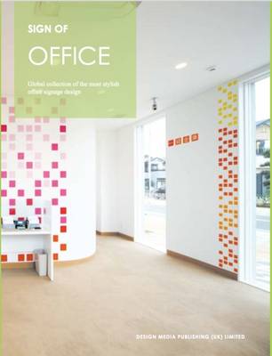 Sign of Office: Global Collection of the Most Stylish Office Signage Design