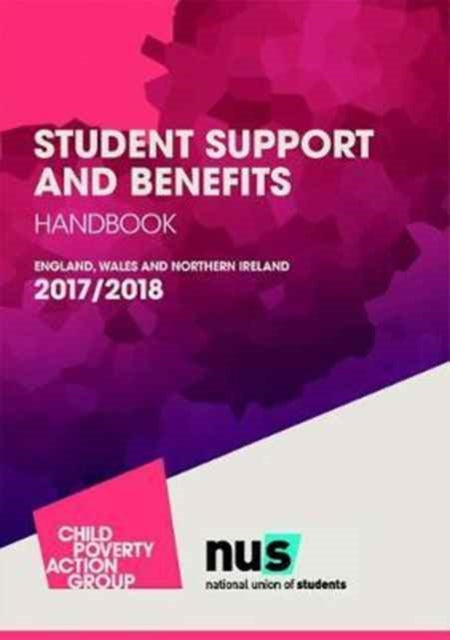Student Support and Benefits Handbook: England, Wales and Northern Ireland 2017-2018