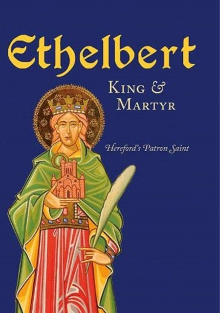 Ethelbert - King & Martyr