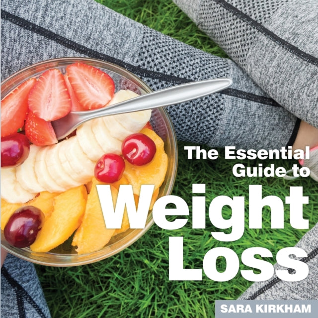 Weight Loss - The Essential Guide