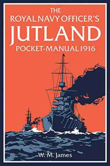 Royal Navy Officer’s Jutland Pocket-Manual 1916