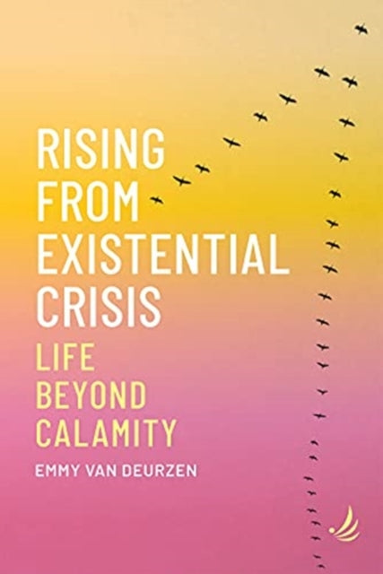 Rising from Existential Crisis - Life beyond calamity