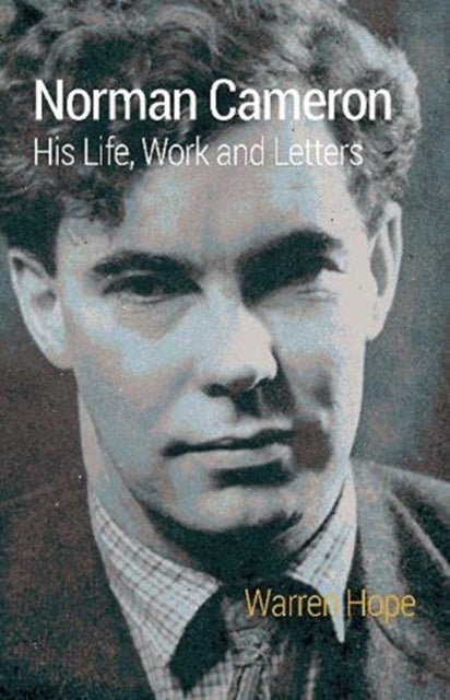 Norman Cameron - His Life, Work and Letters