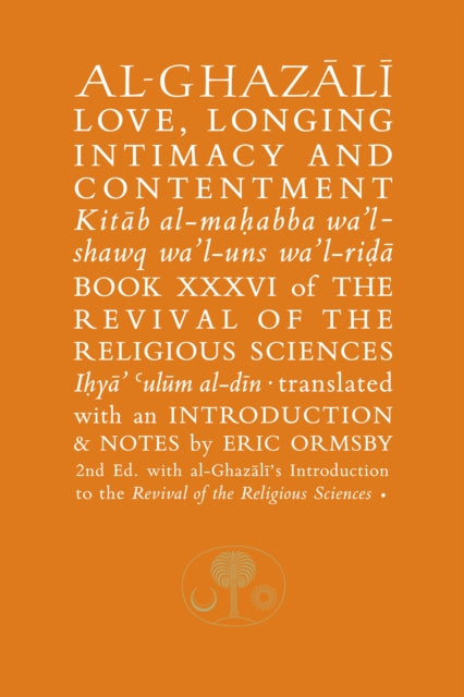 Al-Ghazali on Love, Longing, Intimacy & Contentment