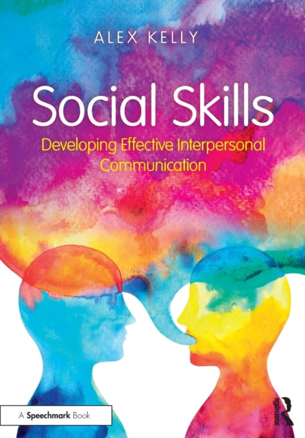 Social Skills - Developing Effective Interpersonal Communication