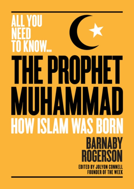 The Prophet Muhammad - How Islam was Born
