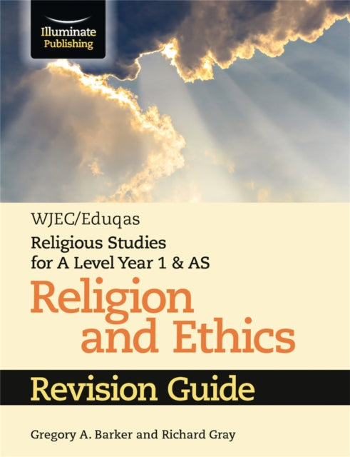 WJEC/Eduqas Religious Studies for A Level Year 1 & AS - Religion and Ethics Revision Guide