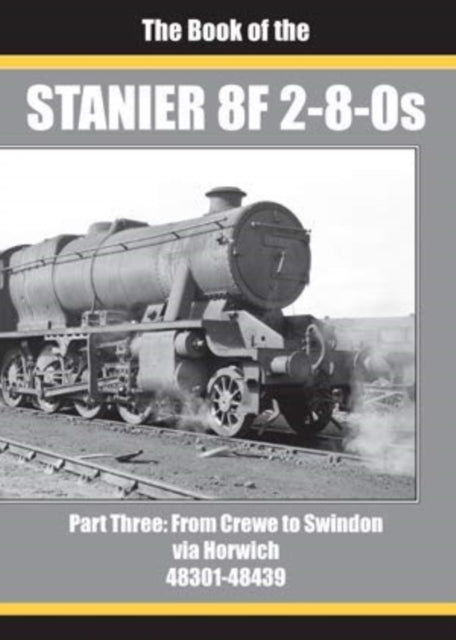 BOOK OF THE STANIER 8F 2-8-0s - PART 3