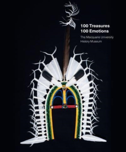 100 Treasures / 100 Emotions - The Macquarie University  History Museum