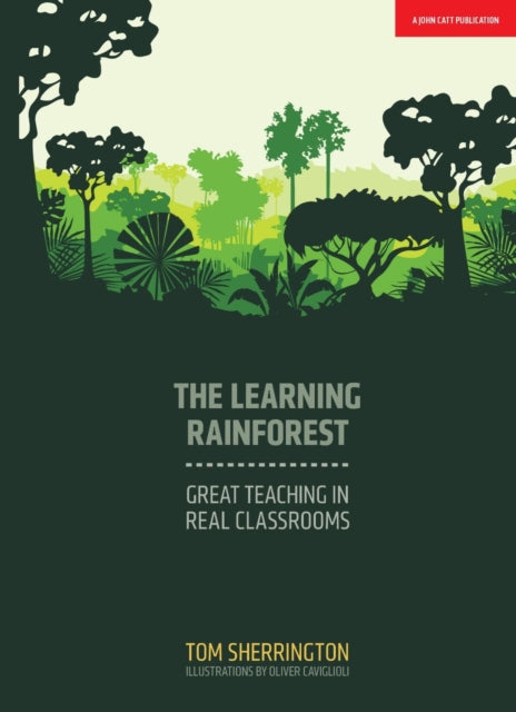 Learning Rainforest: Great Teaching in Real Classrooms