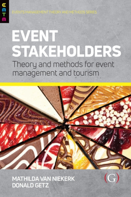 Event Stakeholders - Theory and methods for event management and tourism