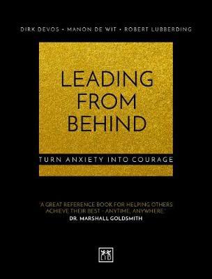 Leading From Behind: Turn anxiety into courage