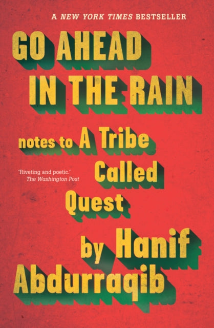 Go Ahead In The Rain - Notes to a Tribe Called Quest