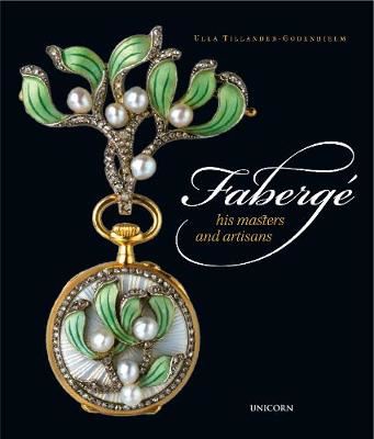Faberge - His Masters and Artisans