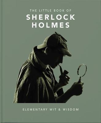 The Little Book of Sherlock Holmes - Elementary Wit & Wisdom